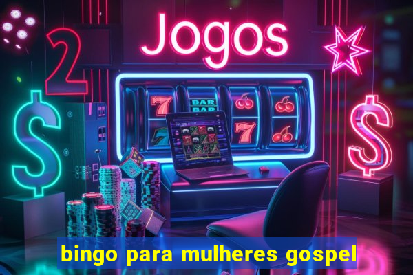 bingo para mulheres gospel